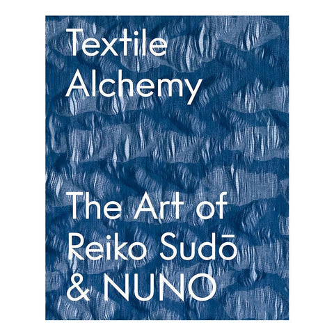 Textile Alchemy: The Art of Reiko Sudō & NUNO Special Edition