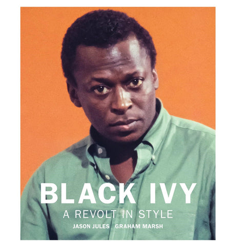 Black Ivy: A Revolt in Style