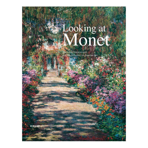 Looking at Monet: The Great Impressionist and His Influence on Austrian Art
