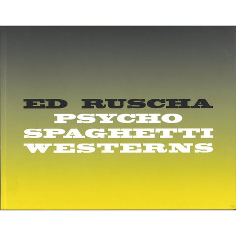 Ed Ruscha: Psycho Spaghetti Westerns