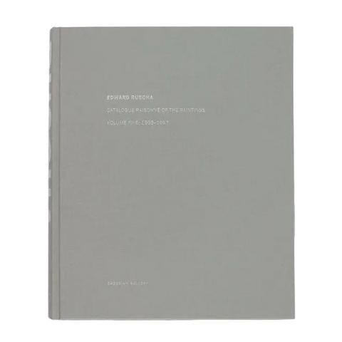 Edward Ruscha Catalogue Raisonné of the Paintings, Volume 5: 1993-1997