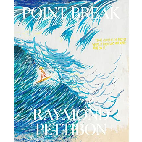 Point Break: Raymond Pettibon, Surfers and Waves