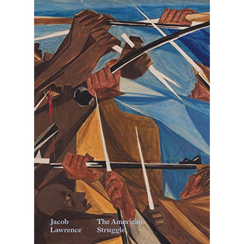 Jacob Lawrence: The American Struggle