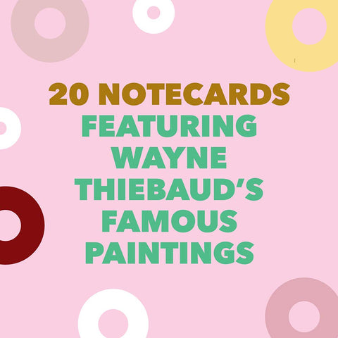 Wayne Thiebaud Treats Notecard Set