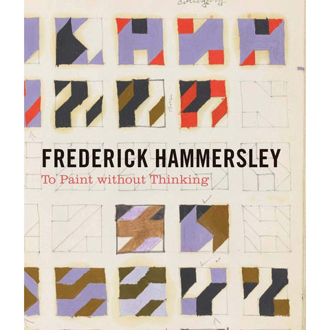 Frederick Hammersley: To Paint without Thinking
