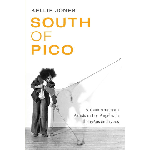 South of Pico: African American Artists in Los Angeles in the 1960s and 1970s