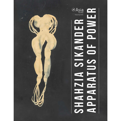 Shahzia Sikander: Apparatus of Power