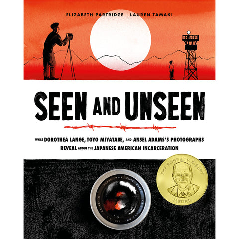 Seen and Unseen: What Dorothea Lange, Toyo Miyatake, and Ansel Adams's Photographs Reveal About the Japanese American Incarceration