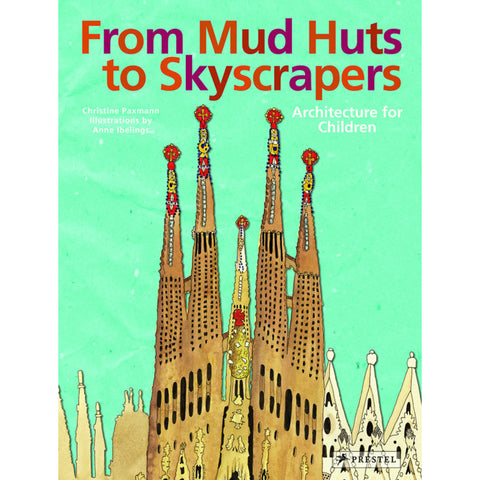 From Mud Huts to Skyscrapers