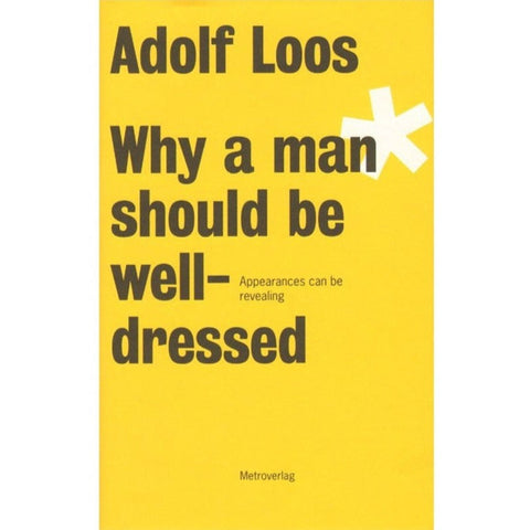 Adolf Loos: Why A Man Should Be Well-dressed