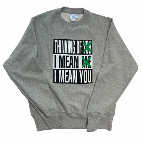 Barbara Kruger Untitled (Thinking of You. I Mean Me. I Mean You.) Champion Sweatshirt