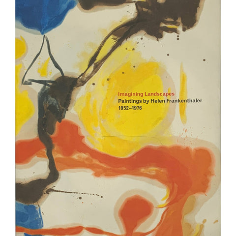 Imagining Landscapes: Paintings by Helen Frankenthaler, 1952–1976