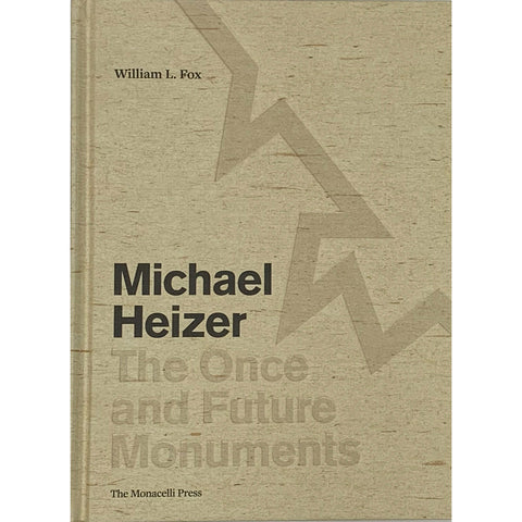 Michael Heizer: The Once and Future Monuments