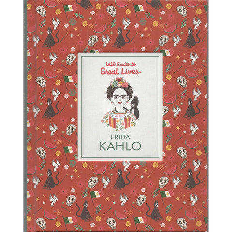 Little Guides to Great Lives: Frida Kahlo