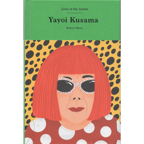 Yayoi Kusama (Lives of the Artists)