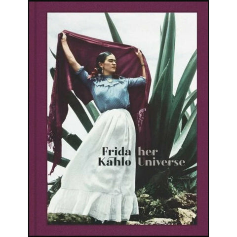 Frida Kahlo: Her Universe