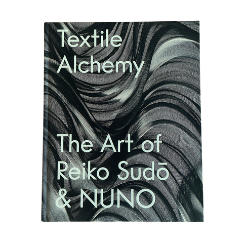 Textile Alchemy: The Art of Reiko Sudō & NUNO