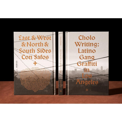 Cholo Writing: Latino Gang Graffiti in Los Angeles: Hardcover Edition