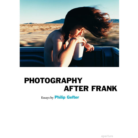 Philip Gefter: Photography After Frank