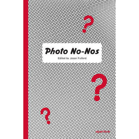 Photo No-Nos: Meditations on What Not to Photograph