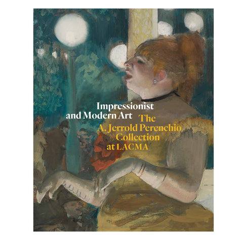 Impressionist and Modern Art: The A. Jerrold Perenchio Collection at LACMA