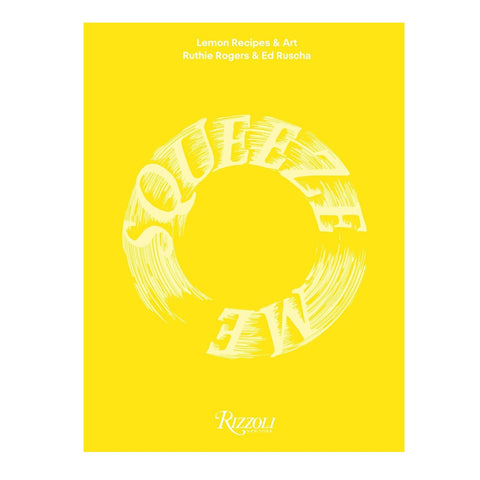 Squeeze Me: Lemon Recipes & Art