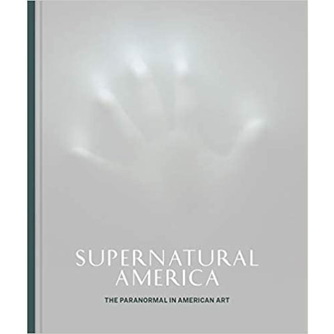 Supernatural America: The Paranormal in American Art