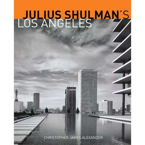 Julius Shulman's Los Angeles