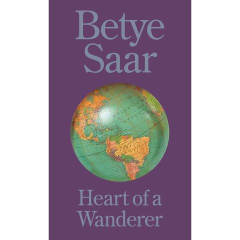 Betye Saar: Heart of a Wanderer
