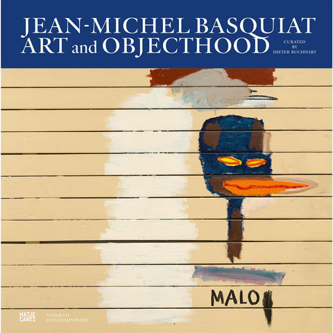 Jean-Michel Basquiat: Art and Objecthood