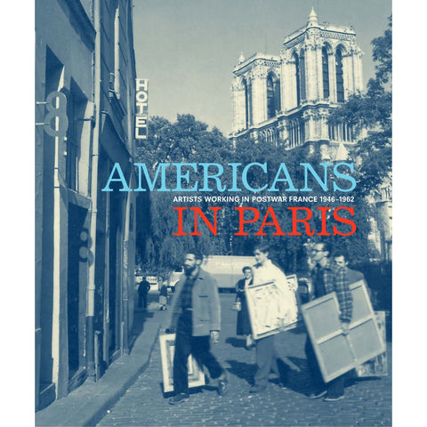 Americans in Paris: Artists Working in Postwar France, 1946–1962