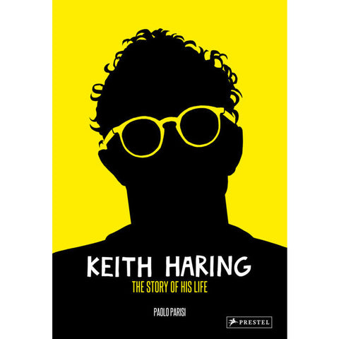 Keith Haring: The Story of His Life