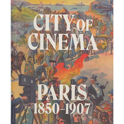 City of Cinema: Paris 1850–1907