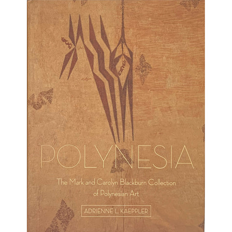 Polynesia: The Mark and Carolyn Blackburn Collection of Polynesian Art
