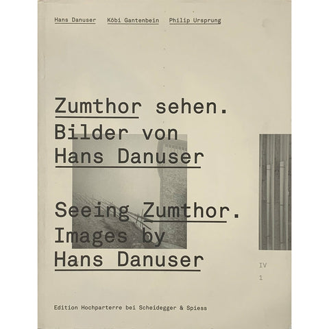Seeing Zumthor, Images by Hans Danuser