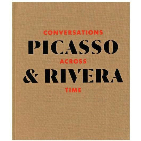 Picasso-Rivera-Conversations Across Time