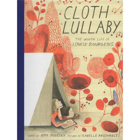 Cloth Lullaby: The Woven Life of Louise Bourgeois