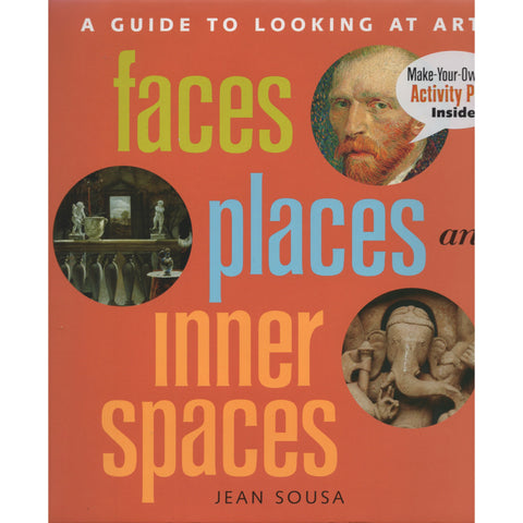Faces, Places, and Inner Spaces: A Guide to Looking at Art