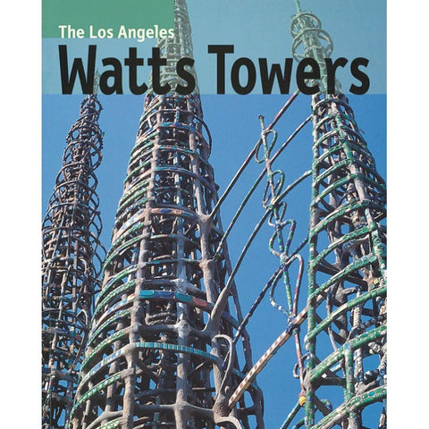 Los Angeles Watts Towers